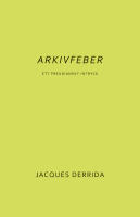 Arkivfeber. Ett freudianskt intryck