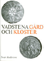 Vadstena g&aring;rd och kloster : Vol. 1-2