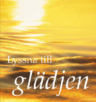 Lyssna till glädjen