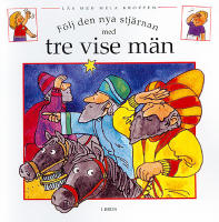 F&ouml;lj den nya stj&auml;rnan med tre vise m&auml;n