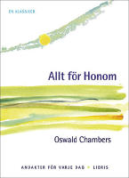 Allt f&ouml;r Honom