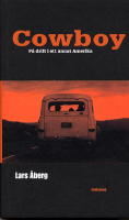 Cowboy : p&aring; drift i ett annat Amerika