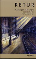Retur-M&aring;lningar, teckningar och texter