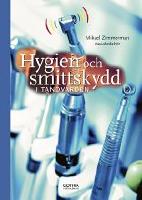 Hygien och smittskydd i tandv&aring;rden