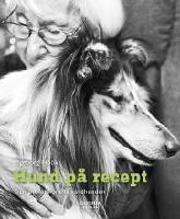 Hund p&aring; recept : den professionella v&aring;rdhunden