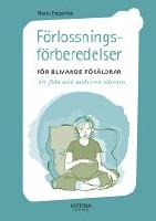 F&ouml;rlossningsf&ouml;rberedelser f&ouml;r blivande f&ouml;r&auml;ldrar