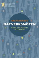 Engagerande n&auml;tverksm&ouml;ten : metod och praktisk till&auml;mpning