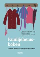 Familjehemsboken : fr&aring;gor, fakta och personliga ber&auml;ttelser