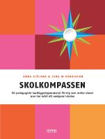 Skolkompassen - ett pedagogiskt kartl&auml;ggningsmaterial f&ouml;r dig som m&ouml;ter elever som har sv&aring;rt att navigera i skolan