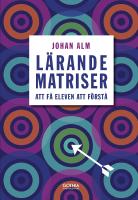 L&auml;randematriser : att f&aring; eleven att f&ouml;rst&aring;