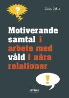Motiverande samtal i arbete med v&aring;ld i n&auml;ra relationer