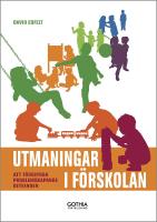 Utmaningar i f&ouml;rskolan : Att f&ouml;rebygga problemskapande beteenden