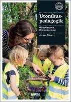 Utomhuspedagogik : utveckling och l&auml;rande i naturen