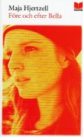 F&ouml;re och efter Bella