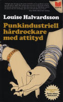 Punkindustriell h&aring;rdrockare med attityd