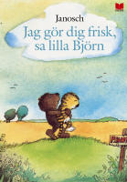 Jag g&ouml;r dig frisk, sa lilla Bj&ouml;rn