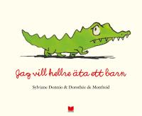 Jag vill hellre &auml;ta ett barn