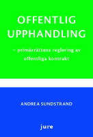 Offentlig upphandling : prim&auml;rr&auml;ttens reglering av offentliga kontrakt