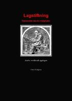Lagstiftning : rationalitet, teknik, m&ouml;jligheter