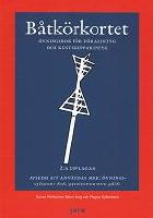 B&aring;tk&ouml;rkortet : &ouml;vningsbok f&ouml;r f&ouml;rarintyg och kustskepparintyg