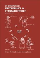 En orientering i tryckfrihet & yttrandefrihet
