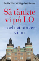 S&aring; t&auml;nkte vi p&aring; LO : och s&aring; t&auml;nker vi nu