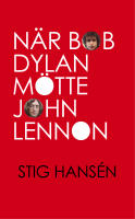 N&auml;r Bob Dylan m&ouml;tte John Lennon