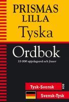Prismas lilla tyska ordbok : 33 000 uppslagsord och fraser : tysk-svensk och svensk-tysk