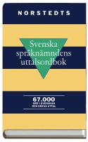 Svenska språknämndens uttalsordbok 67 000 ord i svenskan och deras uttal