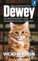 Bibliotekskatten Dewey : en småstadskatt som älskades av hela världen