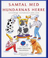 Samtal med hundarnas herre - Livsviktiga instruktioner fr&aring;n ovan