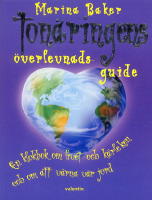 Ton&aring;ringens &ouml;verlevnadsguide En klokbok om livet och k&auml;rleken och om att v&auml;