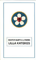 Doktor Martin Luthers lilla katekes