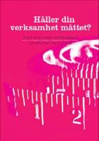 H&aring;ller din verksamhet m&aring;ttet? : m&auml;t enkelt och billigt med hj&auml;lp av fokusgrupp