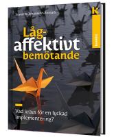 L&aring;gaffektivt bem&ouml;tande &ndash; lyckad implementering : Vad kr&auml;vs f&ouml;r en lyckad implementering?