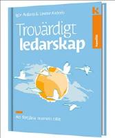 Trovärdigt ledarskap : Att förtjäna teamets tillit