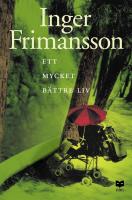 Ett mycket b&auml;ttre liv