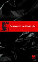 Sanningen &auml;r en s&auml;llsynt g&auml;st