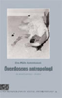 &Ouml;verdosens antropologi - en kontextuell studie