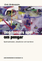 Ungdomars spel om pengar : spelmarknaden, situationen och karri&auml;ren