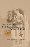 Bethelbek&auml;nnelsen 1933 : Ett lutherskt f&ouml;rs&ouml;k