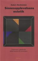 Sinnesupplevelsens estetik : vinprovaren, i gr&auml;nslandet mellan konsten och vetenskapen
