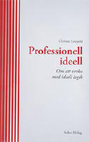 Professionell ideell : om att verka med ideell logik