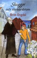 Skuggor och sl&aring;nb&auml;rsblom