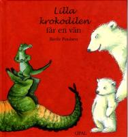 Lilla krokodilen f&aring;r en v&auml;n