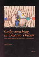 Code-switching in Chicano Theater Power, Identity and Style in Three Plays by Cherr&iacute;e Moraga