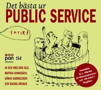 Det b&auml;sta ur Public service : satir