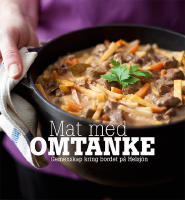Mat med omtanke : gemenskap kring bordet p&aring; Helsj&ouml;n