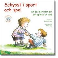 Schysst i sport och spel : en bok f&ouml;r barn om att spela och leka