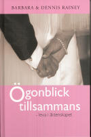 &Ouml;gonblick tillsammans - [leva i &auml;ktenskapet]